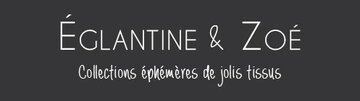 Eglantine & Zoé