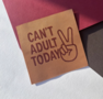 Loop&amp;Label XXL - Can't Adult Today