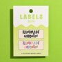 KYLIE &amp; THE MACHINE - HANDMADE GOODNESS - LABELS 6 PACK