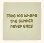 Loop&amp;Label SMALL - Take me where the summer ends