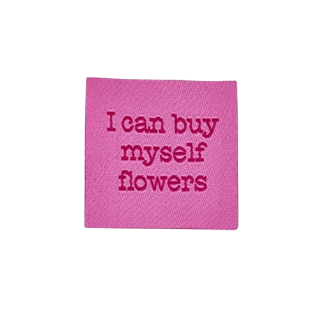 Loop&Label SMALL - I Can Buy Myself Flowers