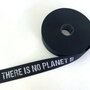 Tassenband THERE IS NO PLANET B 40mm
